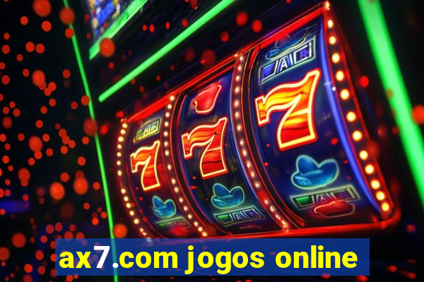 ax7.com jogos online